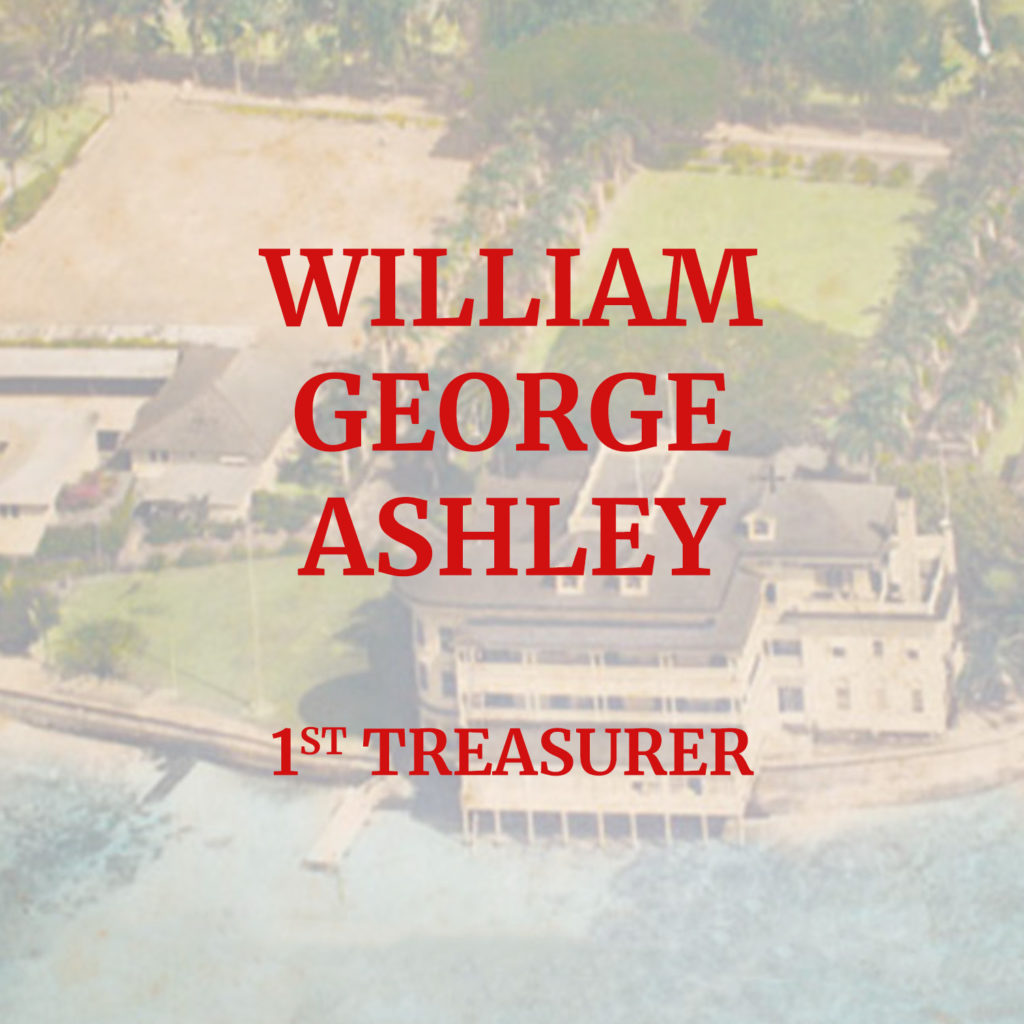 Money manager? Financial planner? CFO? Today, Elks 616 Treasurer William George Ashley might carry any of those job titles after his name. His career centered on providing financial advice. Most of his public life was related to finance, even the dark corners.